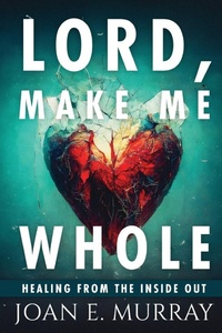 Enlarge image Cover: Lord Make Me Whole - Joan Murray Ministries