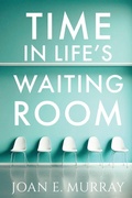 Cover: Time In Life's Waiting Room - Joan Murray Ministries