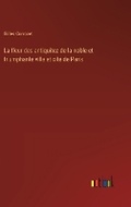 Cover: La fleur des antiquitez de la noble et triumphante ville et cit? de Paris - Outlook Verlag