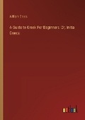 Cover: A Guide to Greek For Beginners - Outlook Verlag
