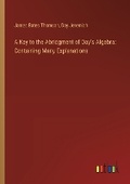 Cover: A Key to the Abridgment of Day's Algebra - Outlook Verlag