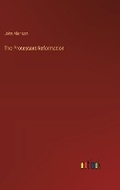 Cover: The Protestant Reformation - Outlook Verlag