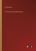 Cover: The Protestant Reformation - Outlook Verlag