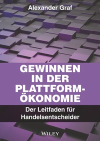 Abbildung von: Gewinnen in der Plattform-Ökonomie - Wiley-VCH