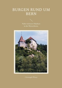 Abbildung von: Burgen rund um Bern - BoD - Books on Demand