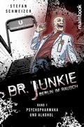 Cover: Dr. Junkie - Berlin im Rausch - mainbook Verlag