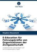 Cover: E-Education fuer Fuehrungskraefte von Organisationen der Zivilgesellschaft - Verlag Unser Wissen
