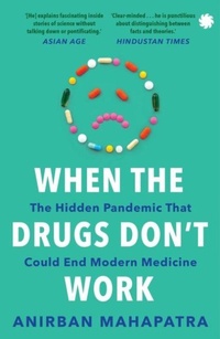 Enlarge image Cover: When The Drugs Don't Work - Juggernaut Publication