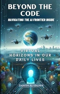 Abbildung von: Beyond the Code Navigating the AI Frontier Inside - RK Books Publication