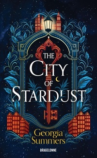 Enlarge image Cover: The City of Stardust - Bragelonne