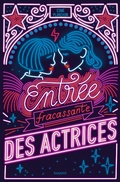 Cover: Entr&eacute;e fracassante des actrices - Bayard Jeunesse