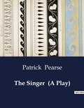Cover: The Singer (A Play) - Culturea