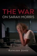 Cover: The War on Sarah Morris - Legacy Book Press