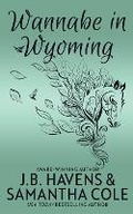 Cover: Wannabe in Wyoming (Discreet Edition) - Suspenseful Seduction Publishing