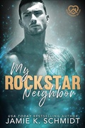 Cover: My Rockstar Neighbor - Jamie K. Schmidt
