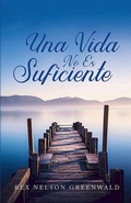 Cover: Una Vida No Es Suficiente - Veritas Ink and Press