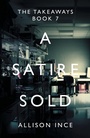 Cover: A Satire Sold - Christian Faith Publishing, Inc.