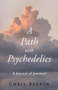 Cover: A Path with Psychedelics - Chris Becker