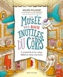 Cover: Le musee des bouts inutiles du corps - Quebec Amerique