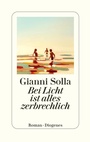 Cover: Bei Licht ist alles zerbrechlich - Diogenes