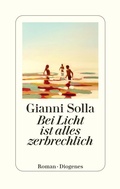 Cover: Bei Licht ist alles zerbrechlich - Diogenes