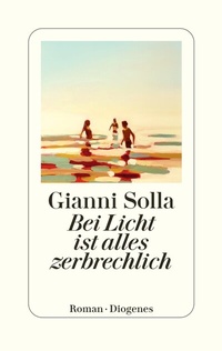 Abbildung von: Bei Licht ist alles zerbrechlich - Diogenes