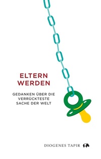 Abbildung von: Eltern werden - Diogenes