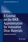 Cover: A Tutorial on the WKB Approximation for Innovative Dirac Materials - Springer