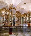 Cover: Das Historische Gr&uuml;ne Gew&ouml;lbe zu Dresden - Deutscher Kunstverlag