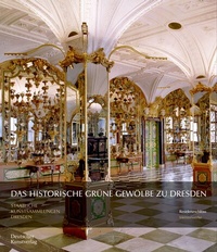 Abbildung von: Das Historische Grüne Gewölbe zu Dresden - Deutscher Kunstverlag