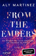 Cover: From the Embers - Sie m&uuml;ssen erst alles verlieren, um einander zu finden - Piper