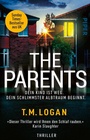 Cover: The Parents - Dein Kind ist weg. Dein schlimmster Albtraum beginnt. - Piper