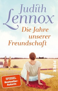 Abbildung von: Die Jahre unserer Freundschaft - Piper