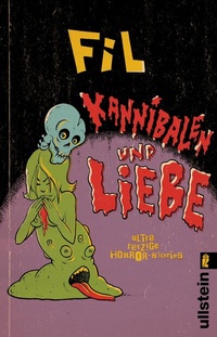 Abbildung von: Kannibalen und Liebe - Ullstein Taschenbuchverlag
