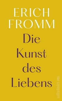 Abbildung von: Die Kunst des Liebens - Ullstein Taschenbuchverlag
