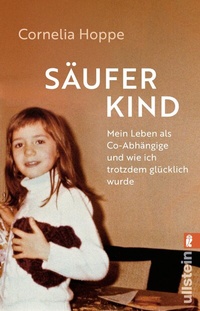 Abbildung von: Säuferkind - Ullstein Taschenbuchverlag