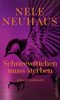 Cover: Schneewittchen muss sterben (Ein Bodenstein-Kirchhoff-Krimi 4) - Ullstein Taschenbuchverlag