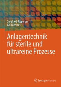 Abbildung von: Anlagentechnik für sterile und ultrareine Prozesse - Springer Vieweg