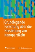 Cover: Grundlegende Forschung &uuml;ber die Herstellung von Nanopartikeln - Springer Vieweg