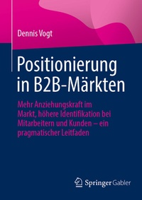 Abbildung von: Positionierung in B2B-Märkten - Springer Gabler