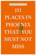Cover: 111 Places in Phoenix That You Must Not Miss - Emons Verlag