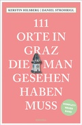 Cover: 111 Orte in Graz, die man gesehen haben muss - Emons Verlag