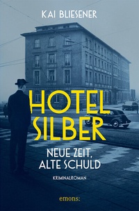 Abbildung von: Hotel Silber - neue Zeit, alte Schuld - Emons Verlag