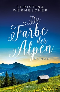 Abbildung von: Die Farbe der Alpen - Emons Verlag