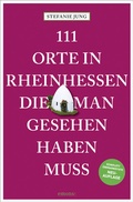 Cover: 111 Orte in Rheinhessen, die man gesehen haben muss - Emons Verlag