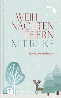 Abbildung von: Weihnachten feiern mit Rilke - Jan Thorbecke Verlag