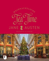 Abbildung von: Weihnachtliche Tea Time mit Jane Austen - Jan Thorbecke Verlag