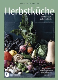 Abbildung von: Herbstküche - erntefrisch auf den Tisch! - Jan Thorbecke Verlag