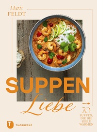Abbildung von: Suppenliebe - Jan Thorbecke Verlag