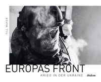 Abbildung von: Europas Front: Krieg in der Ukraine - ibidem